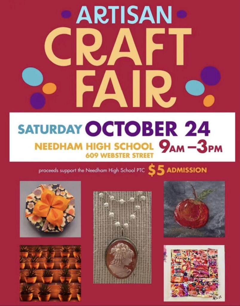 Artisan Craft Fair flyer: Saturday October 24, 9am to 3pm, Needham High School, 609 Webster Street, $5 admission